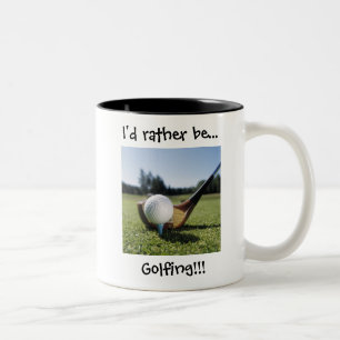 2 Couleurs Je plutôt… jouerais au golf ! ! ! 11oz. Tasse