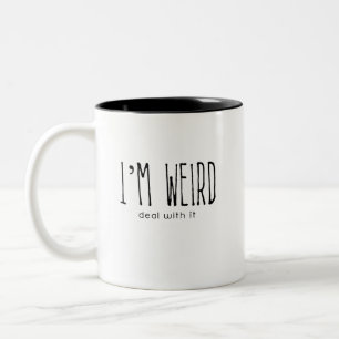 2 Couleurs Je suis étrange, affaire avec elle tasse de café