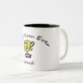 2 Couleurs La meilleure tasse de récompense de maman jamais (Devant droit)