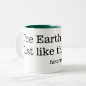 2 Couleurs La terre est plate.  Juste comme cette tasse (Devant gauche)