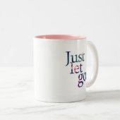 2 Couleurs Laissez juste vont détendre la tasse (Devant droit)