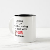 2 Couleurs Laissez-moi arrêter la tasse (Devant gauche)