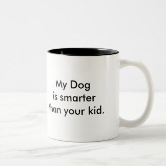 2 Couleurs Mon chien est plus futé que votre enfant ! Tasse !