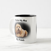 2 Couleurs Mon clébard ma tasse mes amis. (Devant gauche)