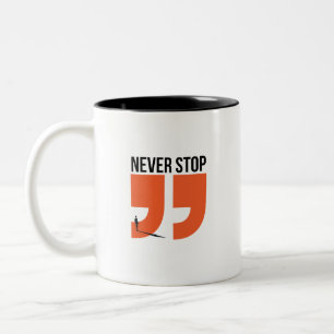 2 Couleurs ne jamais arrêter la tasse