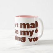 2 Couleurs Ne m'incitez pas à utiliser ma tasse de voix de (Devant droit)