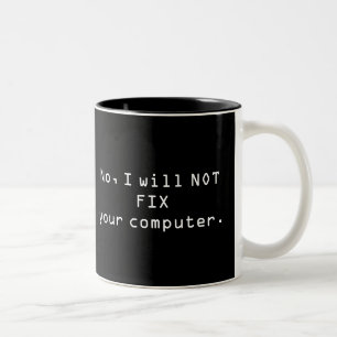 2 Couleurs Non, je NE FIXERAI PAS votre tasse d'ordinateur