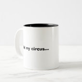 2 Couleurs Non ma tasse de cirque (Devant gauche)