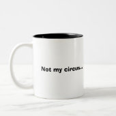 2 Couleurs Non ma tasse de cirque (Gauche)