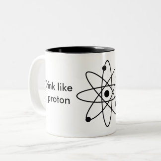 2 Couleurs Pensez comme un proton et restez positif ! Tasse