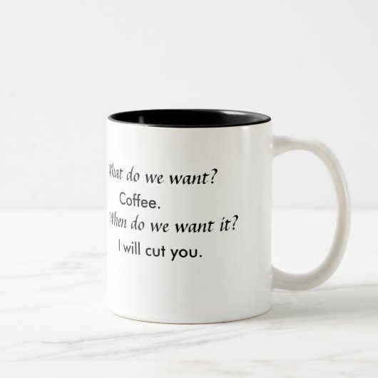 2 Couleurs Que voulons-nous ? Café ! Tasse (Droit)