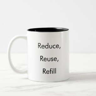 2 Couleurs Réduisez, réutilisez, Remplissez une tasse de café