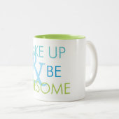 2 Couleurs Réveillez-vous et soyez tasse impressionnante (Devant droit)