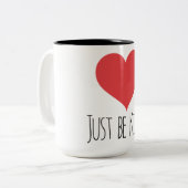 2 Couleurs SOYEZ JUSTE tasse AIMABLE de | (Devant gauche)