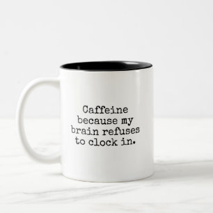 2 Couleurs Tasse à café drôle sur la caféine Humour sarcastiq