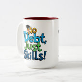 2 Couleurs Tasse à café « Pas de dettes, juste des compétence (Devant gauche)