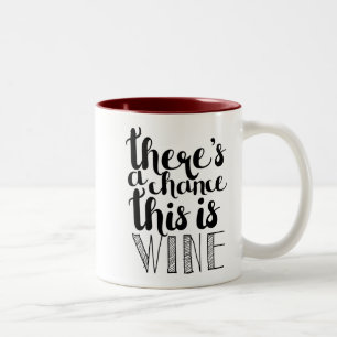 2 Couleurs Tasse à vin Il y a une chance