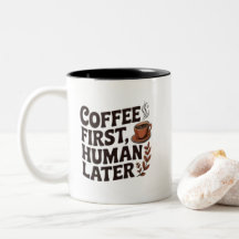 Tasse Café d'abord Humain ensuite – Amateur d