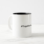 2 Couleurs Tasse de #TogetherWeRise (Devant gauche)