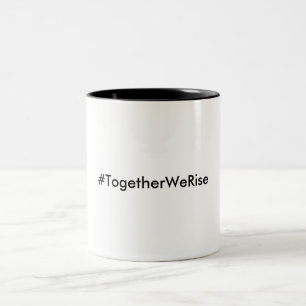 2 Couleurs Tasse de #TogetherWeRise