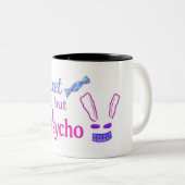 2 Couleurs Tasse déclaration douce mais psychopathe (Devant droit)