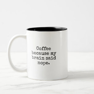 2 Couleurs Tasse Drôle Cerveau a Dit Non