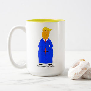 2 Couleurs Tasse I Have Concepts of a Plan Trump