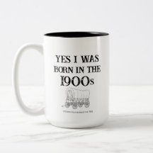 Tasse née dans les années 1900, cadeau drôle et fa