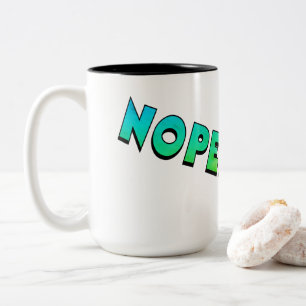 2 Couleurs Tasse "NON ! Ça n'arrivera pas !"