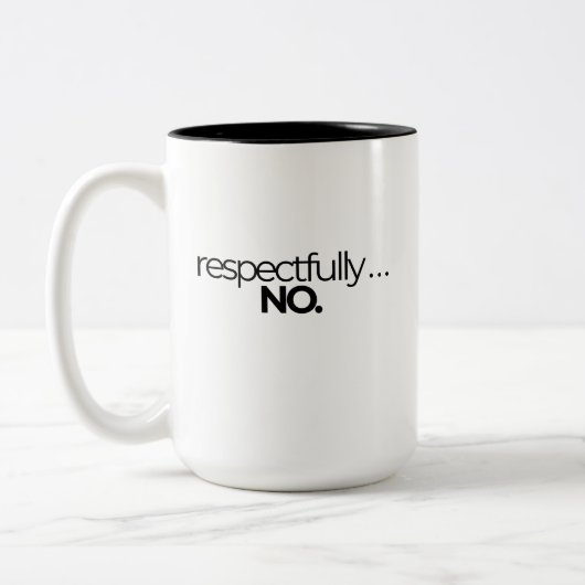 2 Couleurs Tasse Respectueusement Pas de déclaration drôle (Gauche)