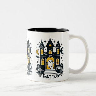 2 Couleurs Tasse Shut Your Front Door – Manoir Hanté Lumineux