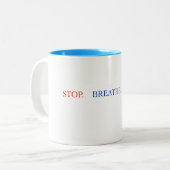 2 Couleurs Tasse Stop Breathe Think (Devant gauche)