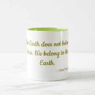 2 Couleurs Tasse We Belong To The Earth Citation du Chef Se
