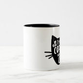 2 Couleurs "Tout que j'ai besoin est tasse de café et de mon (Centre)