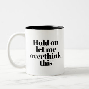 2 Couleurs Une citation sur la suranalyse : Une belle tasse d
