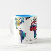 2 Couleurs Vous voulez dire le monde à moi tasse (Devant gauche)
