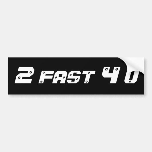 2 Fast 4 U Bumpersticker (Voorkant)