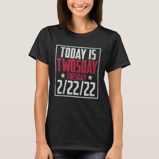 2 februari 2022 - 2-22-22 Happy Twosday 2022 2s T-shirt (Voorkant)