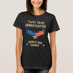 2 keer ongeslagen wereld oorlog kampioenen patriot t-shirt