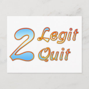 2 Legit 2 Quit Briefkaart