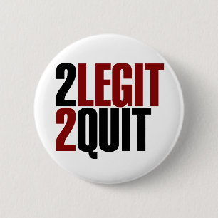 2 Legit 2 Quit Funny 80s Ronde Button 5,7 Cm