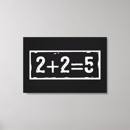 2 plus 2 is 5 canvas afdruk (Voorkant)