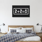 2 plus 2 is 5 canvas afdruk (Insitu (Slaapkamer))
