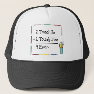 2 Teach is 2 touch Lives 4 ooit Trucker Pet