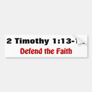 2 Timothy 1:12-13 Verdedig de Faith Bumpersticker