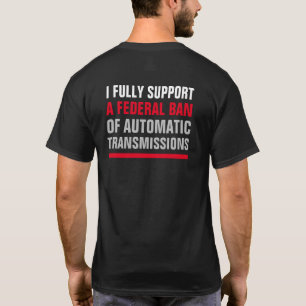 2-zijdige BAN AUTOMATISCHE TRANSMISSIES T-Shirt