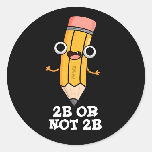2B of niet 2B Grappige Shakespeare Pencil Pun Dark Ronde Sticker (Voorkant)