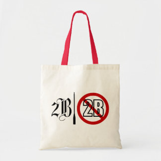 2B of niet 2B Tote Bag