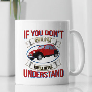 2CV - Als je er geen bezit zul je het nooit begrij Koffiemok