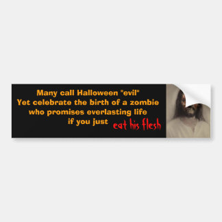 2d2ars5, Velen noemen Halloween "kwaad" Toch beroe Bumpersticker